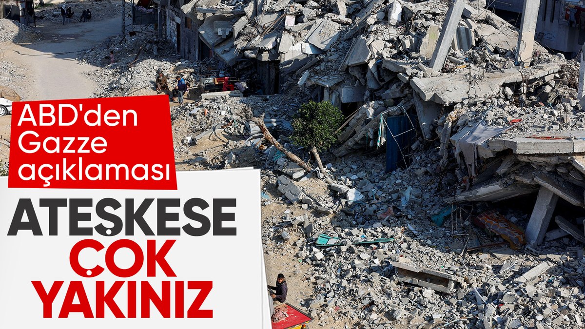 ABD’den Gazze’de ateşkes açıklaması